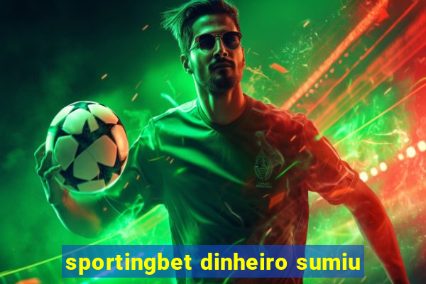 sportingbet dinheiro sumiu